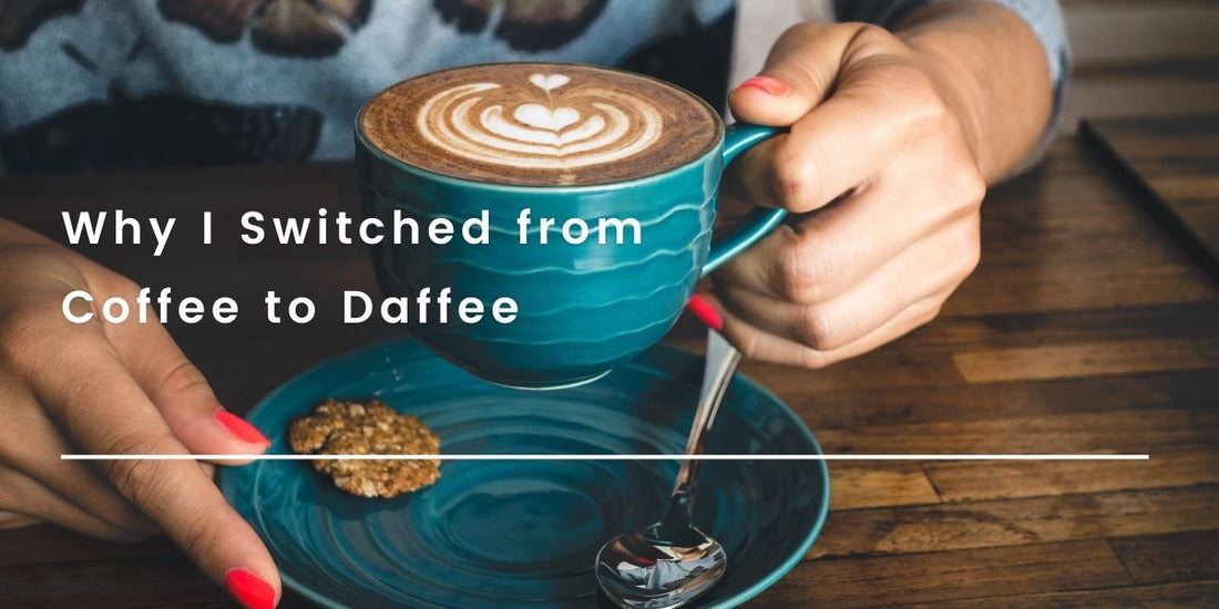 Why I Switched from Coffee to Daffee
