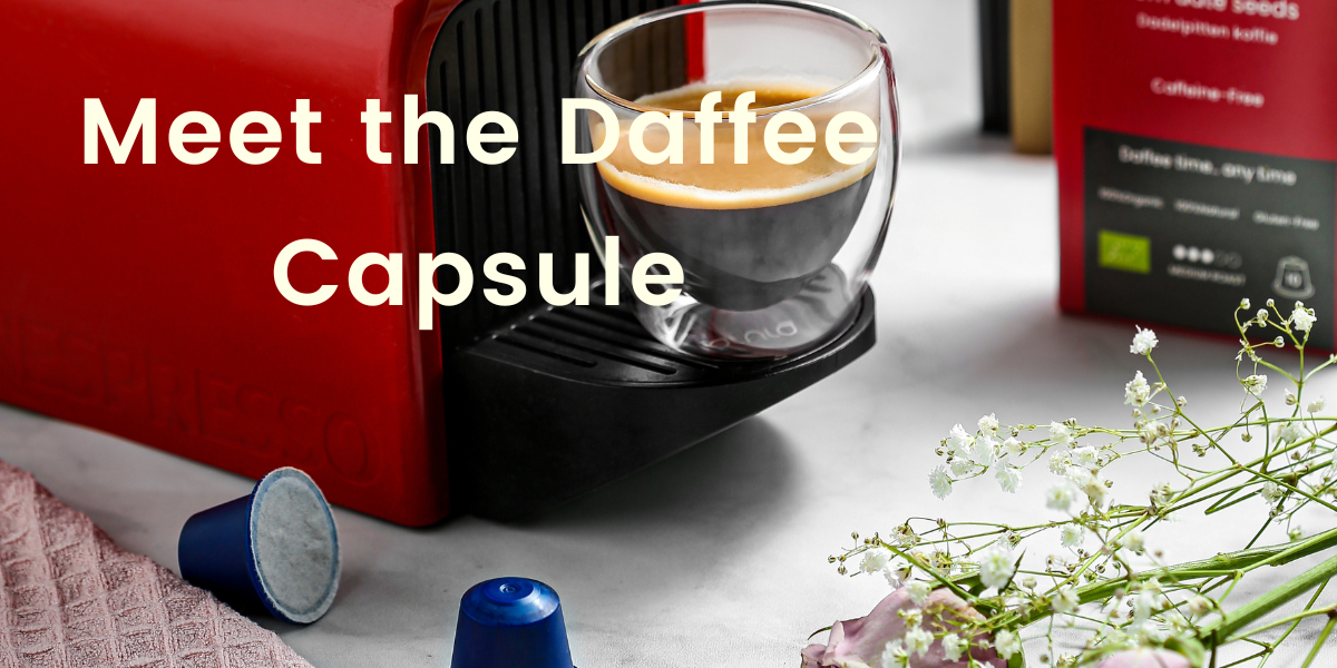 Deffee Meet Daffee Capsules: A Better Coffee Alternative for Busy Mornings
